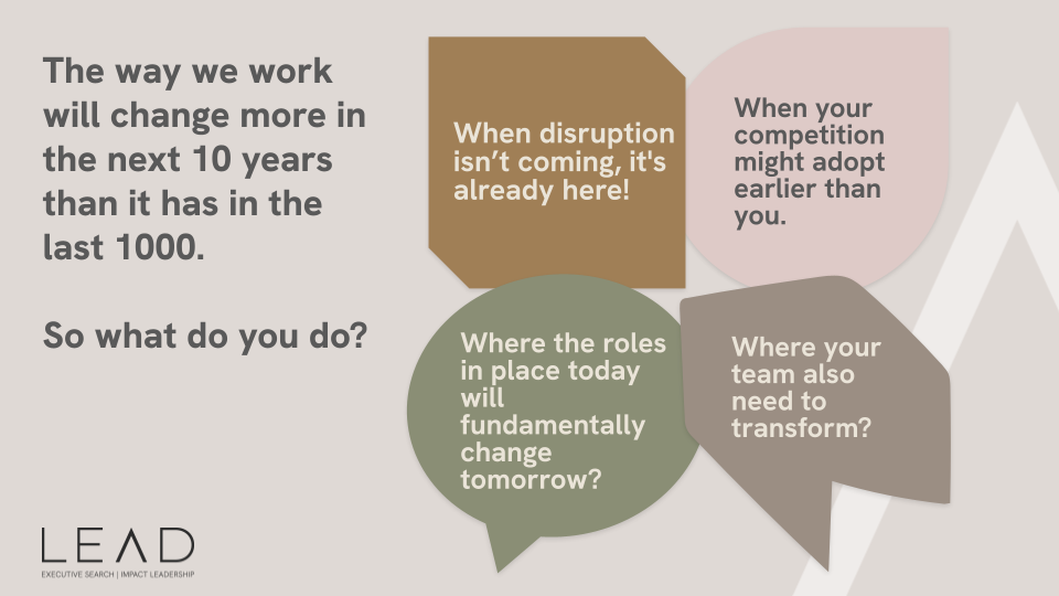 Ways of working is changing more in the next 10 years than it has in the last 1000